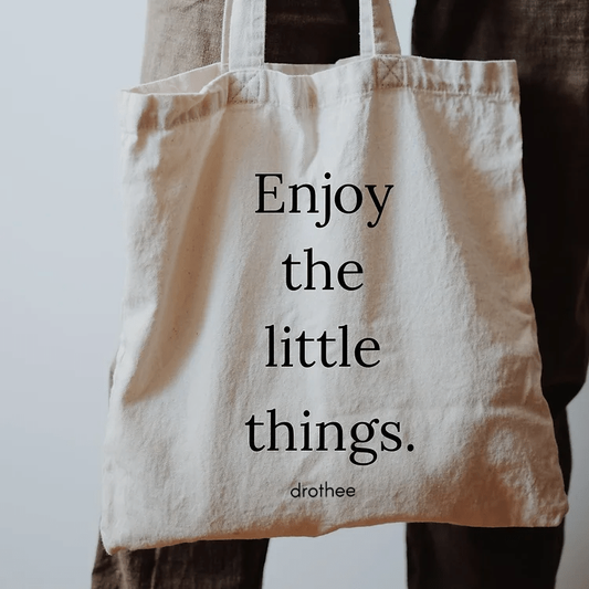 Enjoy the little things Tote Bag